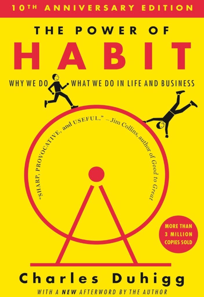 Read "The Power of Habit: Why We Do What We Do in Life and Business"