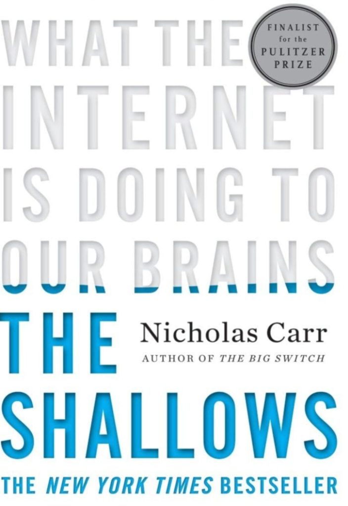 Read "The Shallows: What the Internet Is Doing to Our Brains"