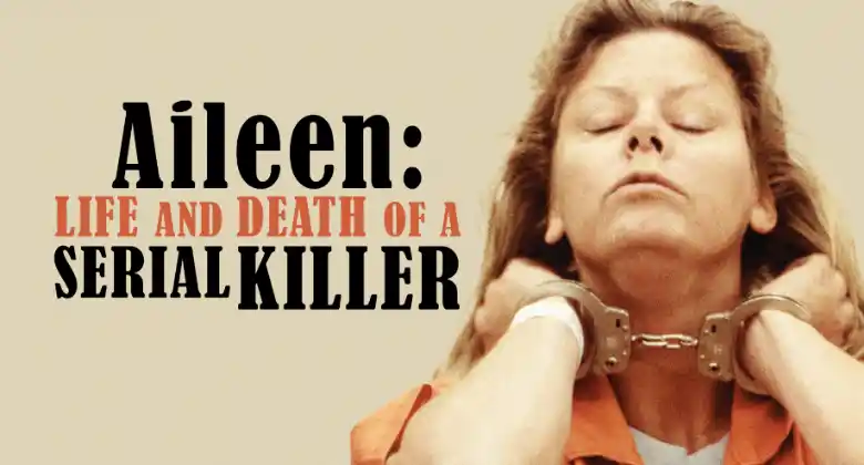 Aileen: Life and Death of a Serial Killer