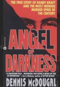 Read "Angel of Darkness: The True Story of Randy Kraft and the Most HeinousMurder Spree"