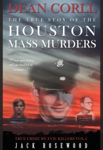 Read "Dean Corll The True Story of The Houston Mass Murders Historical Serial Killers and Murderers"