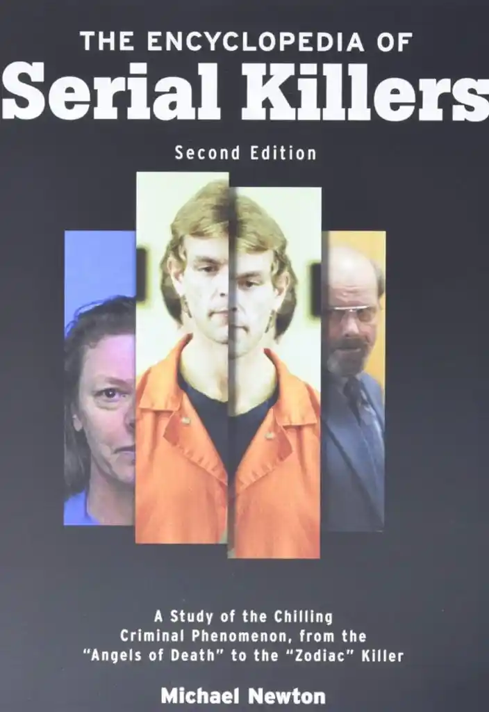 Read " The Encyclopedia of Serial Killers"