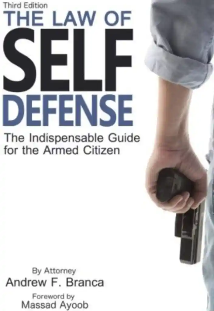 Read "The Law of Self Defense"