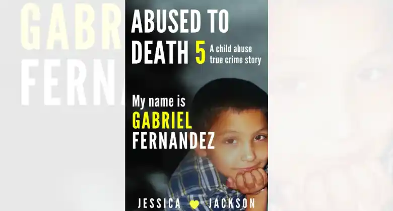 Abused to Death, Gabriel Fernandez