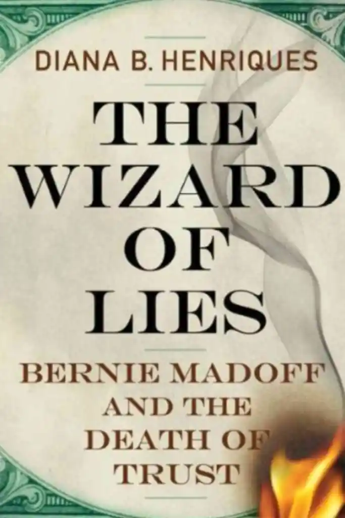 Read "The Wizard of Lies: Bernie Madoff and the Death of Trust"