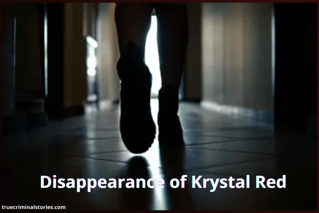 Disappearance of Krystal Red