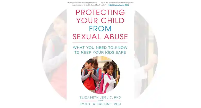 Read "Protecting Your Child from Sexual Abuse"